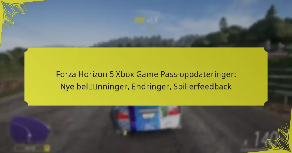Forza Horizon 5 Xbox Game Pass-oppdateringer: Nye belønninger, Endringer, Spillerfeedback