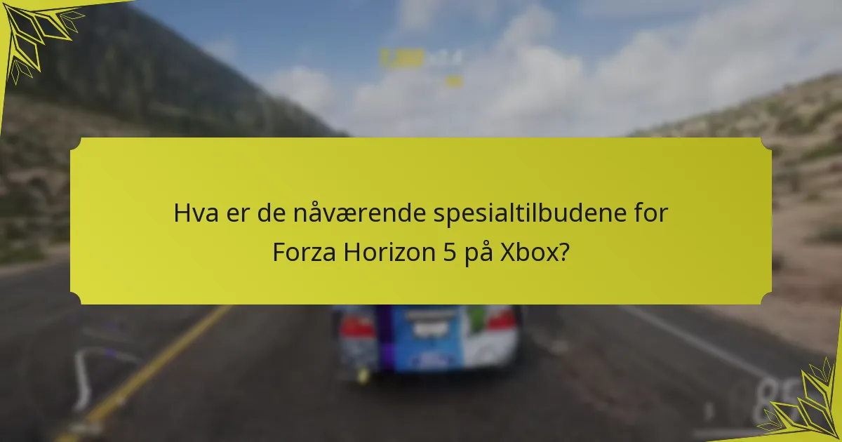 Hvilke tidsbegrensede belønninger er tilgjengelige i Forza Horizon 5?