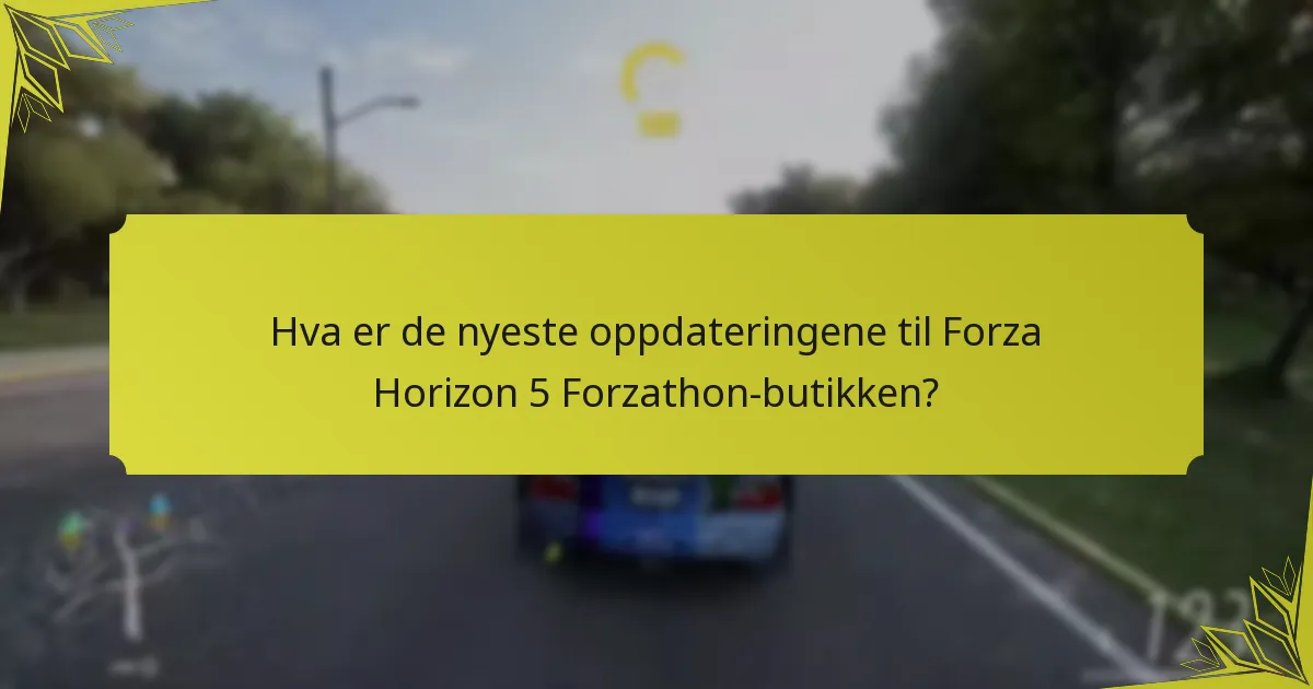 Hvilke gjenstander anses som de beste i Forza Horizon 5 Forzathon-butikken?