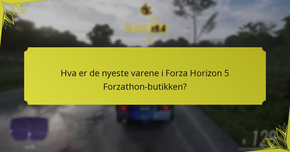 Hva er tilbakemeldingene fra fellesskapet om oppdateringer av Forzathon-butikken?