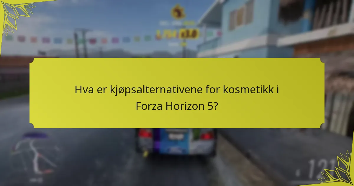 Hva er kjøpsalternativene for kosmetikk i Forza Horizon 5?