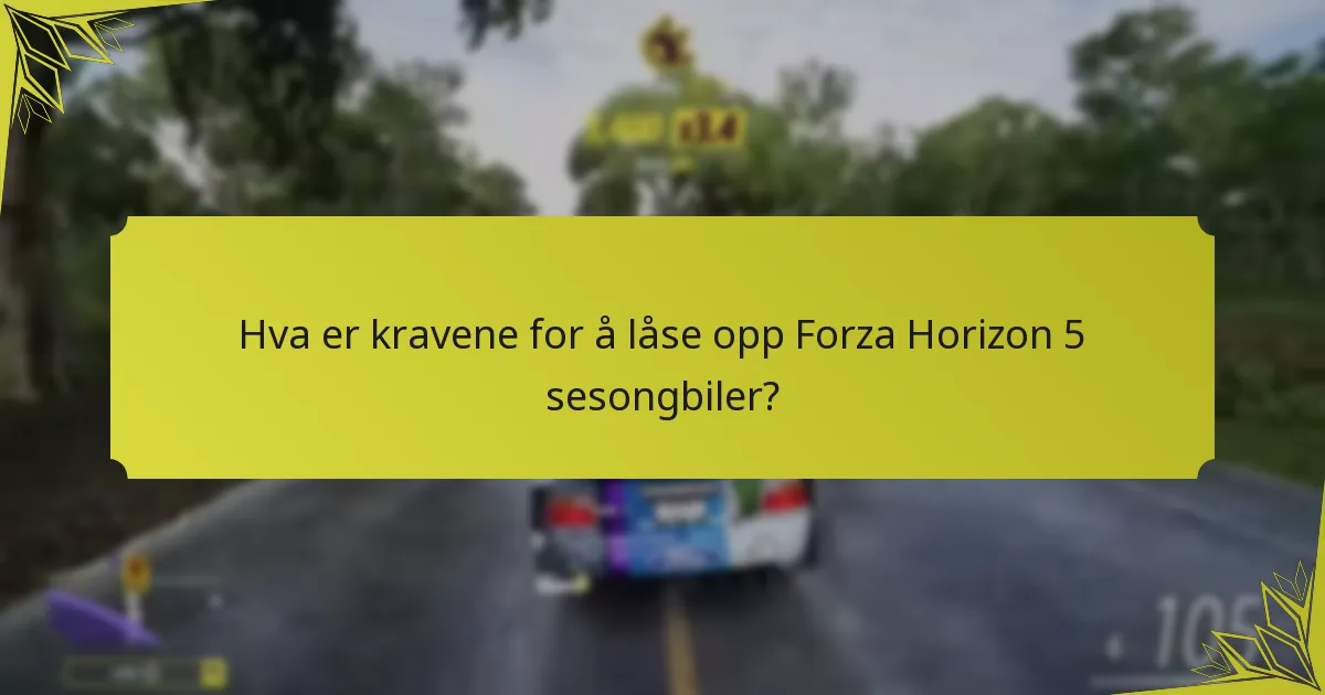 Når er sesongbiler tilgjengelige i Forza Horizon 5-arrangementer?