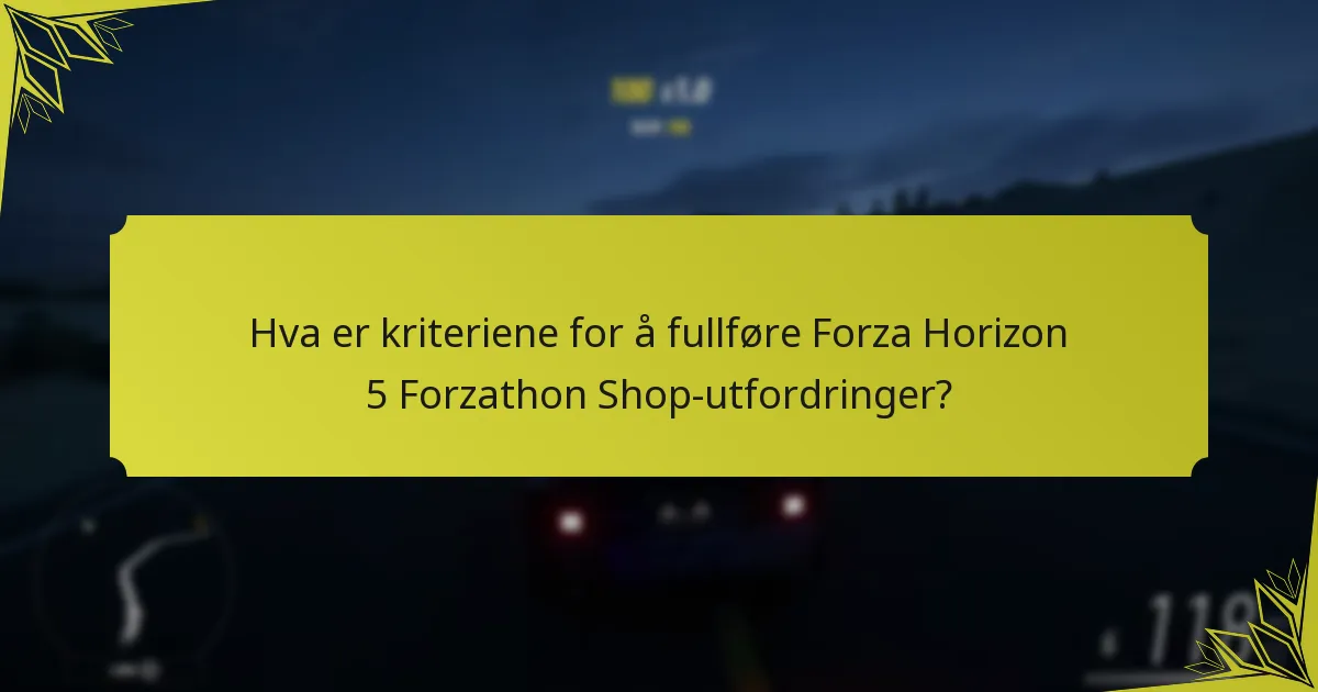 Når tilbakestilles Forza Horizon 5 Forzathon Shop-utfordringer?