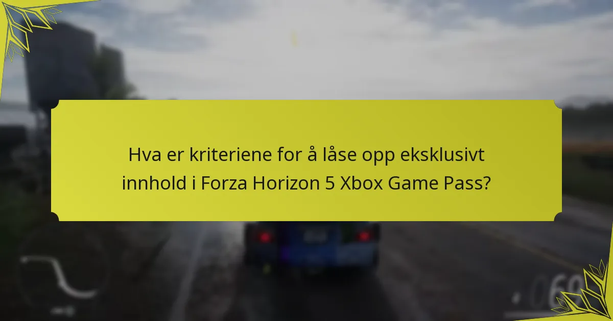 Hvordan føler fellesskapet om Forza Horizon 5 Xbox Game Pass eksklusivt innhold?