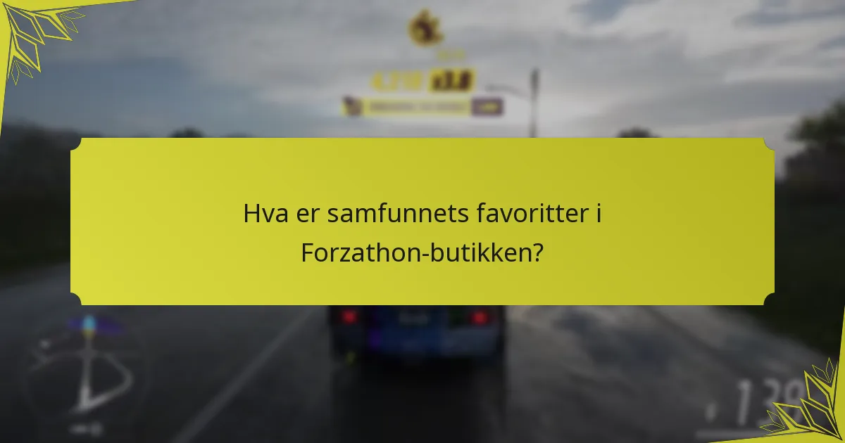 Hva er samfunnets favoritter i Forzathon-butikken?