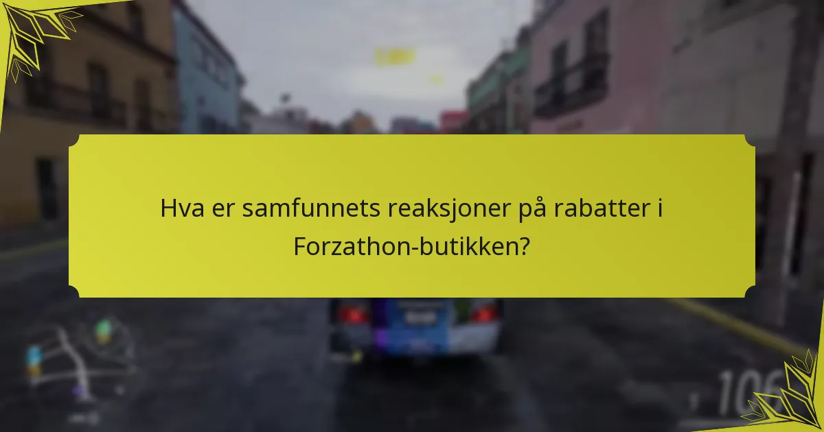 Hva er samfunnets reaksjoner på rabatter i Forzathon-butikken?