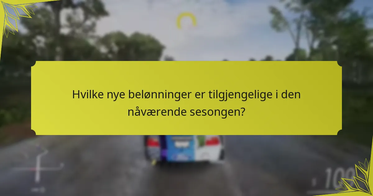 Hvilke nye belønninger er tilgjengelige i den nåværende sesongen?