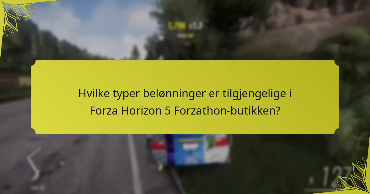 Hvilke strategier kan forbedre din Forzathon-butikkupplevelse?