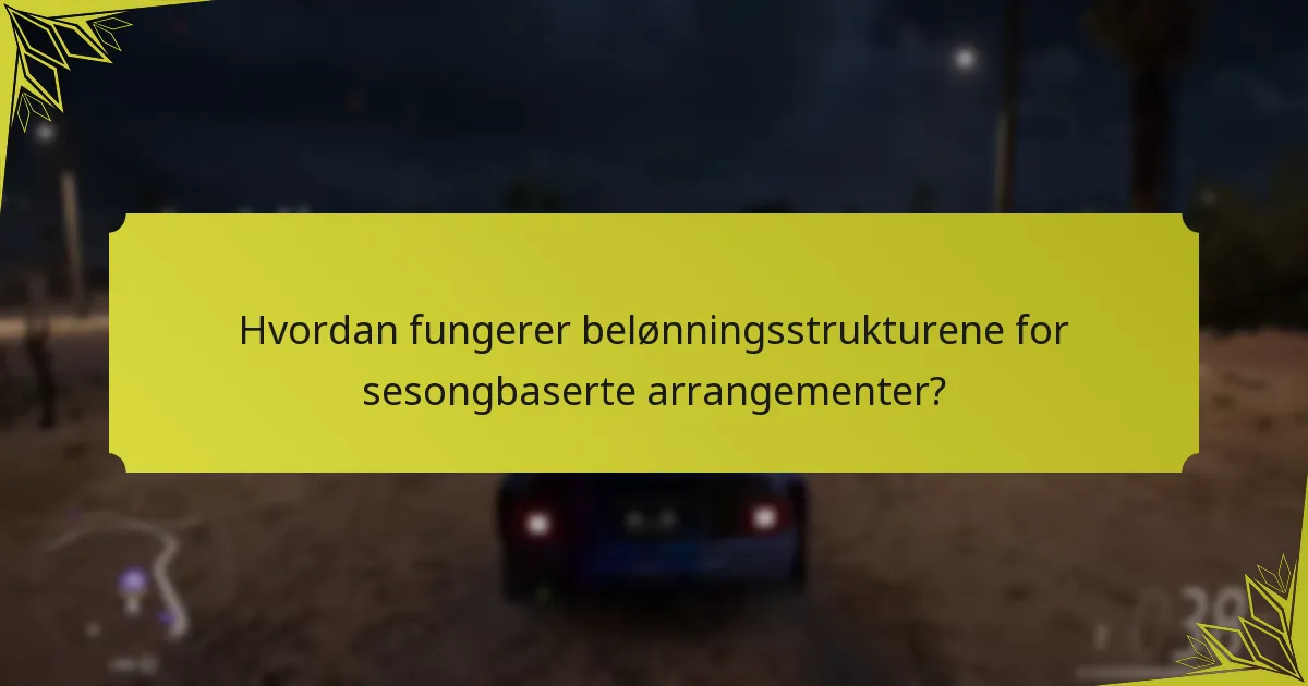 Hvordan sammenlignes sesongbaserte arrangementer med andre arrangementstyper i Forza Horizon 5?